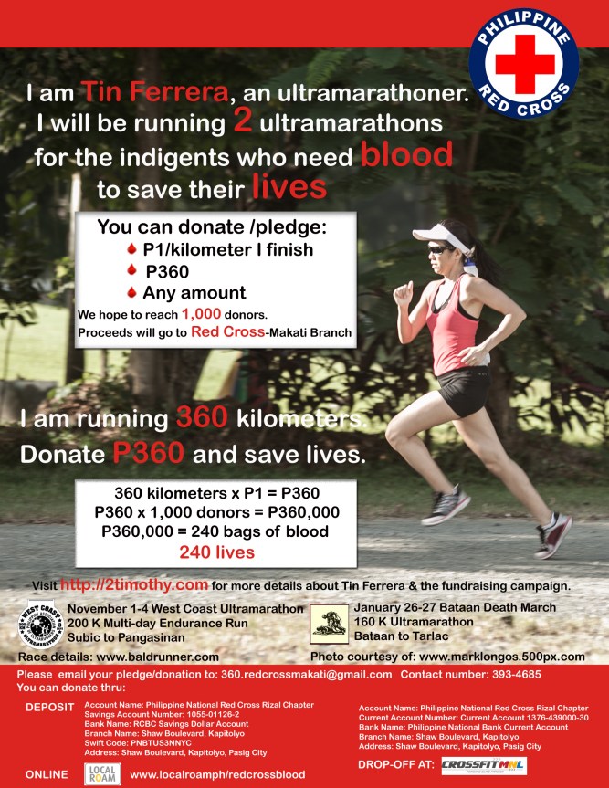 Donate 360 and Save Lives! I am Tin Ferrera and I am running 360 Kilometers to raise funds for the Blood Samaritan Program of Red Cross Makati which supports the need for bags of blood of QUALIFIED indigents.